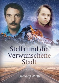 Stella und die verwunschene Stadt - Wirth, Gerhard