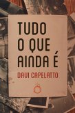 Tudo o que ainda é (eBook, ePUB)