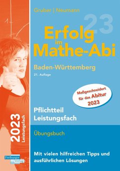 Erfolg im Mathe-Abi 2023 Pflichtteil Leistungsfach Baden-Württemberg - Gruber, Helmut;Neumann, Robert