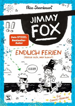 Endlich Ferien (Rette sich, wer kann!) / Jimmy Fox Bd.2 - Sternbaum, Nico