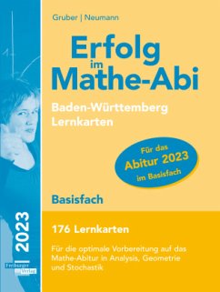 Erfolg im Mathe-Abi 2023, 176 Lernkarten Basisfach Allgemeinbildendes Gymnasium Baden-Württemberg - Gruber, Helmut;Neumann, Robert