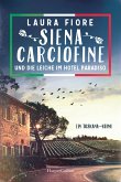 Siena Carciofine und die Leiche im Hotel Paradiso / Siena Carciofine Bd.2