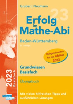 Erfolg im Mathe-Abi 2023 Grundwissen Basisfach Baden-Württemberg - Gruber, Helmut;Neumann, Robert