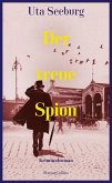 Der treue Spion / Offizier Gryszinski Bd.3 (eBook, ePUB)