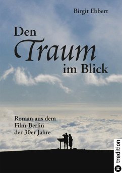 Den Traum im Blick (eBook, ePUB) - Ebbert, Birgit
