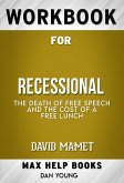 Workbook for Recessional: The Death of Free Speech and the Cost of a Free Lunch by David Mamet (Max Help Workbooks) (eBook, ePUB)