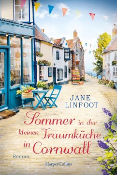 Sommer in der kleinen Traumküche in Cornwall / Kleine Traumküche Bd.2 (eBook, ePUB) - Linfoot, Jane