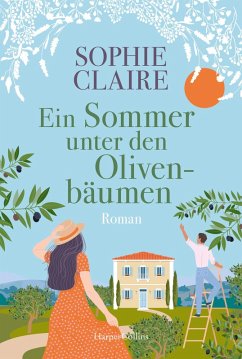Ein Sommer unter den Olivenbäumen (eBook, ePUB) - Claire, Sophie