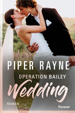 Operation Bailey Wedding (eBook, ePUB) - Rayne, Piper