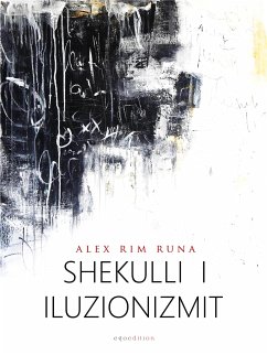 Shekulli i iluzionizmit (eBook, ePUB) - Rim Runa, Alex