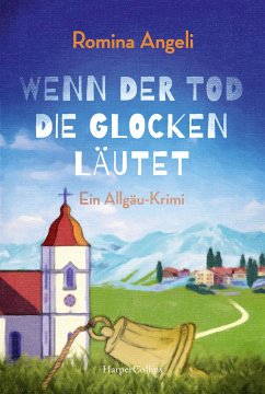 Wenn der Tod die Glocken läutet / Walli Schimmel Bd.3 (eBook, ePUB) - Angeli, Romina