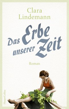 Das Erbe unserer Zeit (eBook, ePUB) - Lindemann, Clara