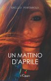 Un mattina d'aprile (eBook, ePUB)