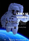 Láska ve vesmíru: Dá se milovat a být těhotná ve vesmíru? Velká kniha lásky a tvorby lásky (eBook, ePUB)