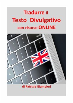 Tradurre il Testo Divulgativo con Risorse ONLINE (eBook, ePUB) - Giampieri, Patrizia