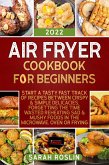 Air Fryer Cookbook for Beginners (eBook, ePUB)