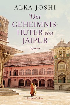 Der Geheimnishüter von Jaipur / Jaipur Bd.2 (eBook, ePUB) - Joshi, Alka