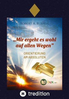 Mir ergeht es wohl auf allen Wegen (eBook, ePUB) - Russell, Robert A.