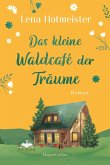 Das kleine Waldcafé der Träume (eBook, ePUB)