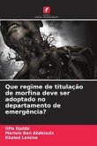 Que regime de titulação de morfina deve ser adoptado no departamento de emergência?