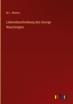 Lebensbeschreibung des George Waschington
