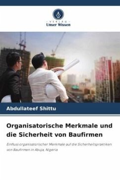 Organisatorische Merkmale und die Sicherheit von Baufirmen - Shittu, Abdullateef