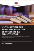 L'UTILISATION DES RESSOURCES ET DES SERVICES DE LA BIBLIOTHÈQUE