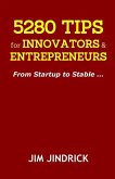 5280 TIPS for INNOVATORS and ENTREPRENEURS: From Startup to Stable ...
