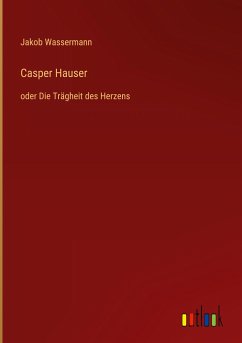 Casper Hauser - Wassermann, Jakob