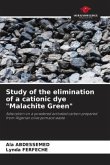Study of the elimination of a cationic dye "Malachite Green"