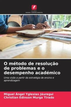 O método de resolução de problemas e o desempenho académico - Yglesias Jáuregui, Miguel Ángel;Murga Tirado, Christian Edinson