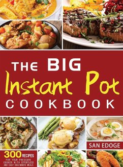 The Big Instant Pot Cookbook 300 Recipes - Edoge, San