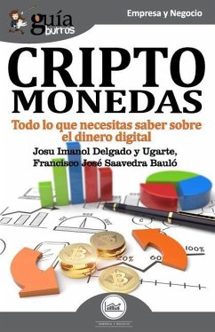 Guíaburros Criptomonedas: Todo Lo Que Necesitas Saber Sobre El Dinero Digital - Saavedra Baulo, Francisco Jose; Delgado Y. Ugarte, Josu Imanol