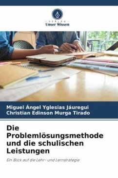 Die Problemlösungsmethode und die schulischen Leistungen - Yglesias Jáuregui, Miguel Ángel;Murga Tirado, Christian Edinson