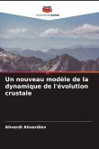 Un nouveau modèle de la dynamique de l'évolution crustale