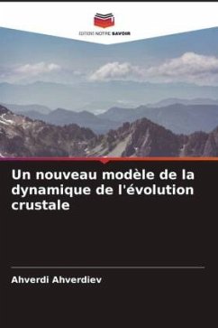 Un nouveau modèle de la dynamique de l'évolution crustale - Ahverdiev, Ahverdi