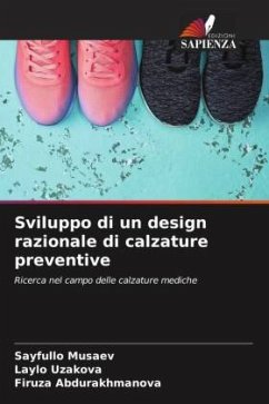 Sviluppo di un design razionale di calzature preventive - Musaev, Sayfullo;Uzakova, Laylo;Abdurakhmanova, Firuza