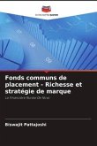 Fonds communs de placement - Richesse et stratégie de marque