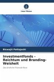 Investmentfonds - Reichtum und Branding-Weisheit