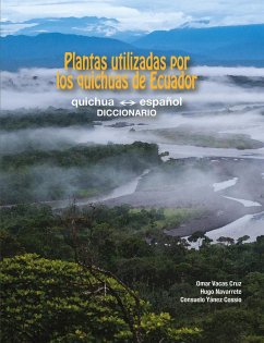 Plantas utilizadas por los quichuas de Ecuador: quichua - español (DICCIONARIO) (eBook, ePUB) - Vacas Cruz, Omar; Navarrete, Hugo; Yánez Cossío, Consuelo