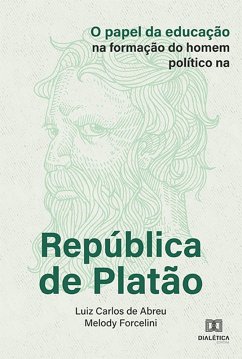 O papel da educação na formação do homem político na República de Platão (eBook, ePUB) Cover O papel da educação na formação do homem político na República de Platão (eBook, ePUB)