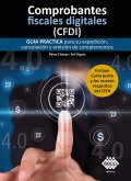 Comprobantes fiscales digitales (CFDI) 2022 (eBook, ePUB) Comprobantes fiscales digitales (CFDI) 2022 (eBook, ePUB)