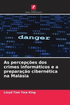 As percepções dos crimes informáticos e a preparação cibernética na Malásia - Tam Yew King, Lloyd