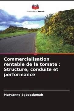 Commercialisation rentable de la tomate : Structure, conduite et performance - Egbeadumah, Maryanne