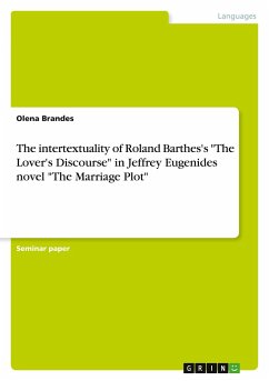 The intertextuality of Roland Barthes's "The Lover's Discourse" in Jeffrey Eugenides novel "The Marriage Plot"