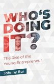 Who's Doing It: The Rise of The Young Entrepreneur