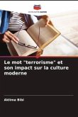 Le mot &quote;terrorisme&quote; et son impact sur la culture moderne