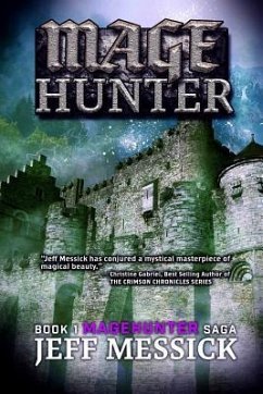 Magehunter: The Magehunter Saga: Book One - Messick, Jeff