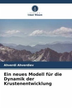 Ein neues Modell für die Dynamik der Krustenentwicklung - Ahverdiev, Ahverdi