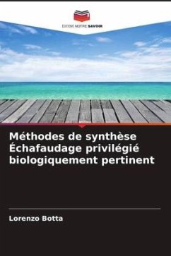 Méthodes de synthèse Échafaudage privilégié biologiquement pertinent - Botta, Lorenzo